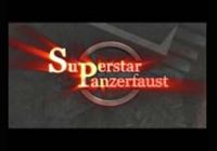 Neues Movie Superstar Panzerfaust